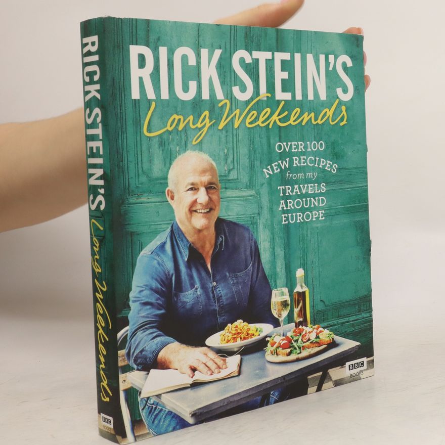 Rick Stein Rick Stein's long weekends