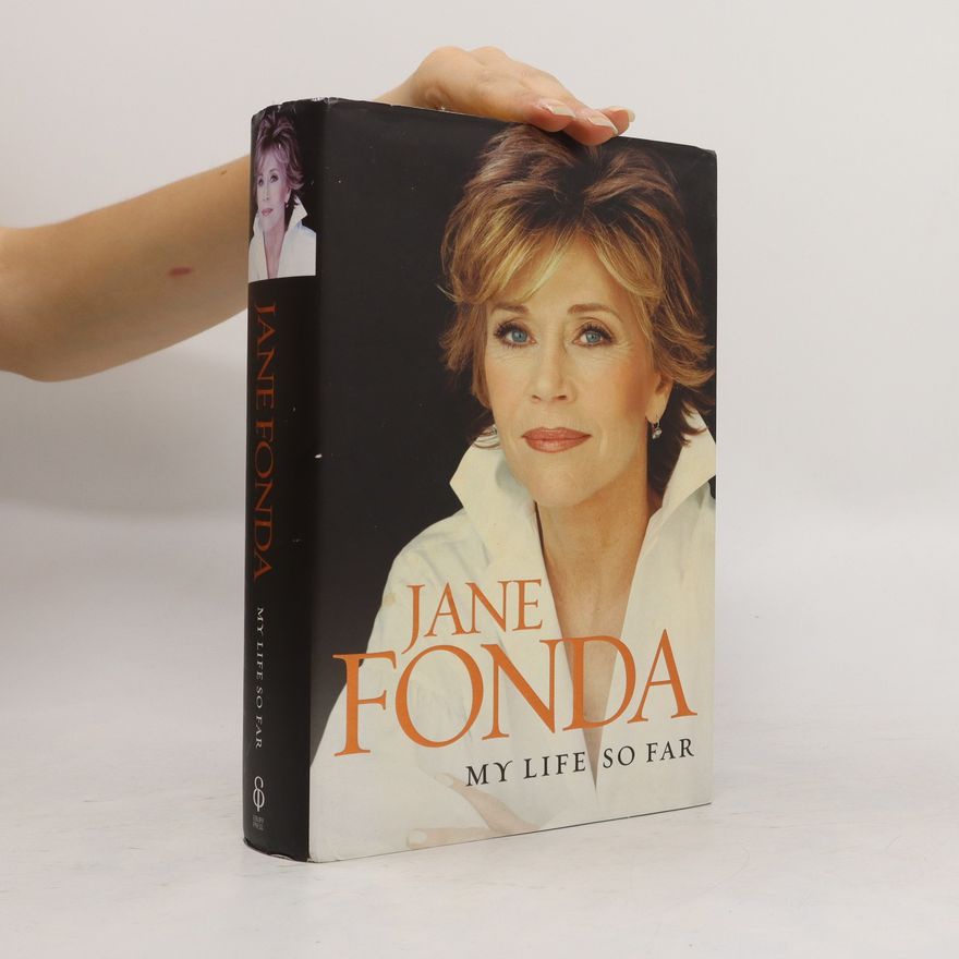 Jane Fonda My Life So Far