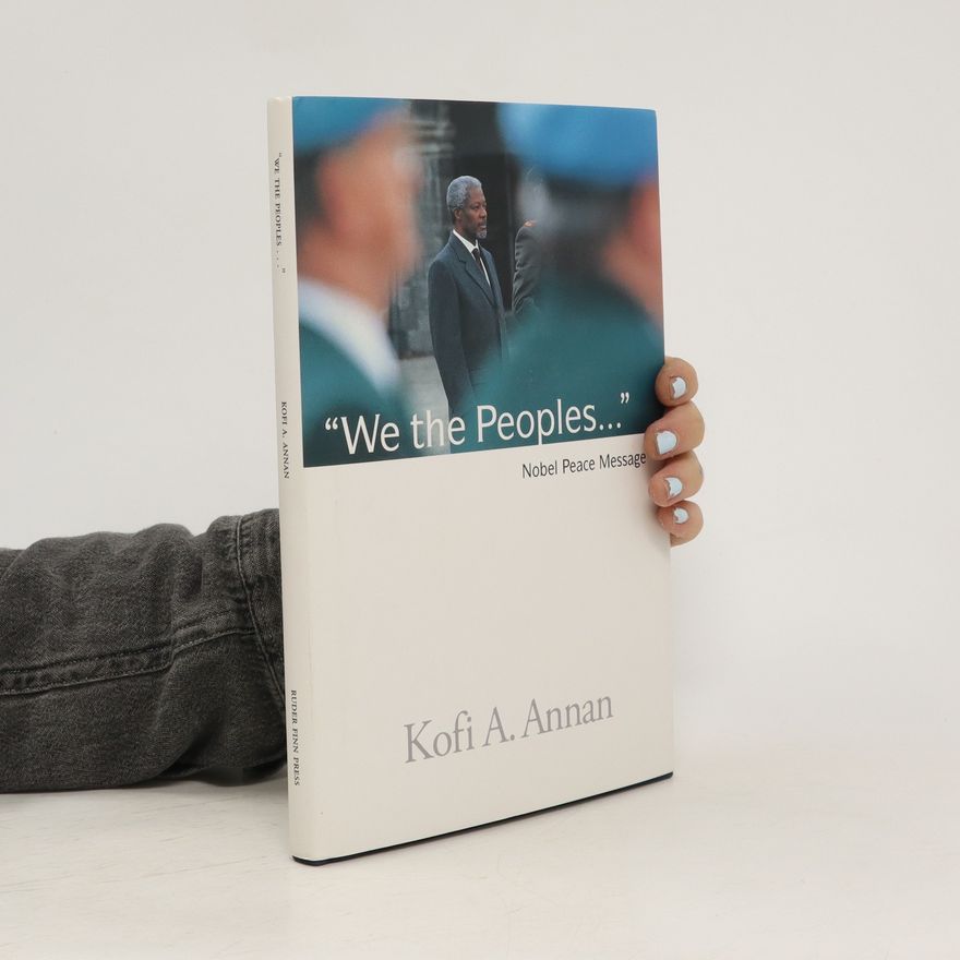 Kofi Annan "We the Peoples..."