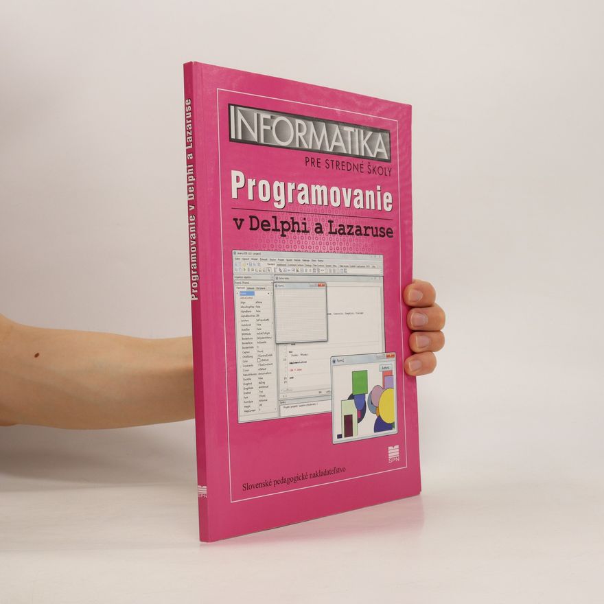 Andrej Blaho Informatika pre stredné školy. Programovanie v Delphi a Lazaruse