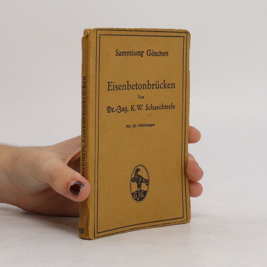Karl W. Schaechterle Eisenbetonbrücken