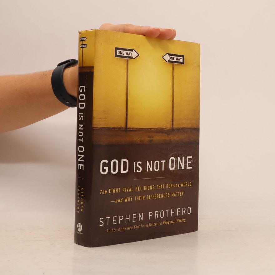 Stephen Prothero God Is Not One