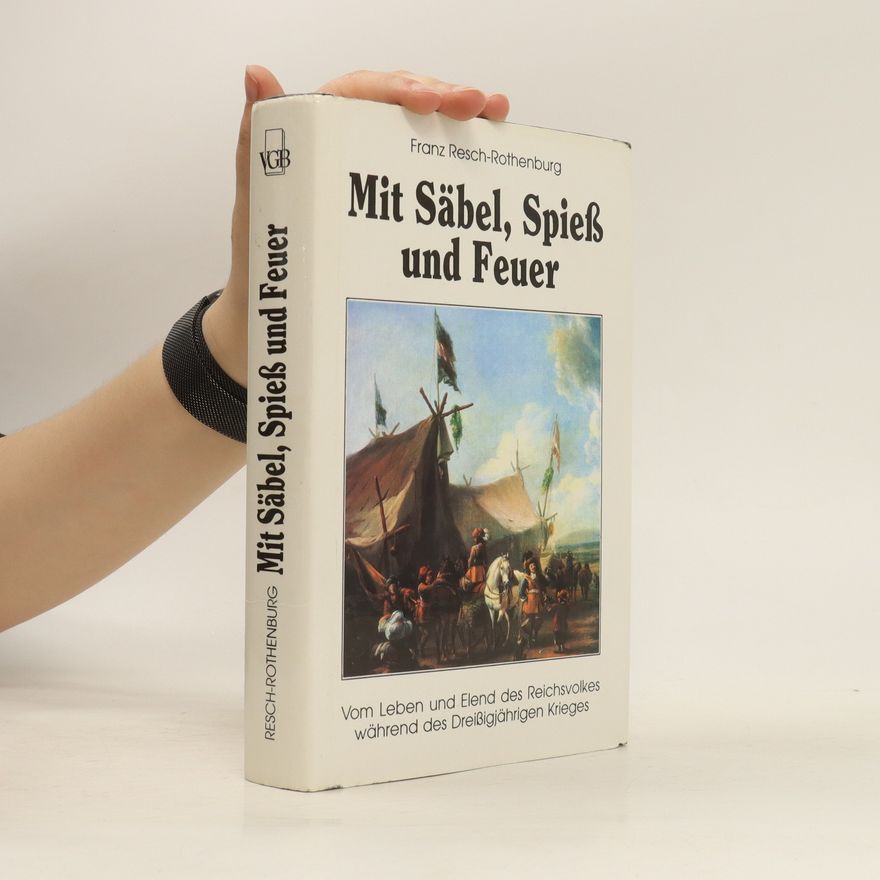 Franz Resch-Rothenburg Mit Säbel, Spieß und Feuer