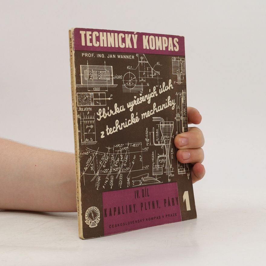 Jan Wanner Sbírka vyřešených úloh z technické mechaniky. 4 díl