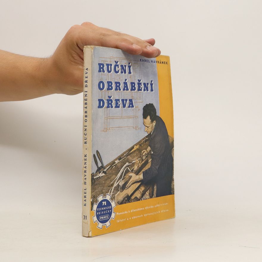 Karel Havránek Ruční obrábění dřeva