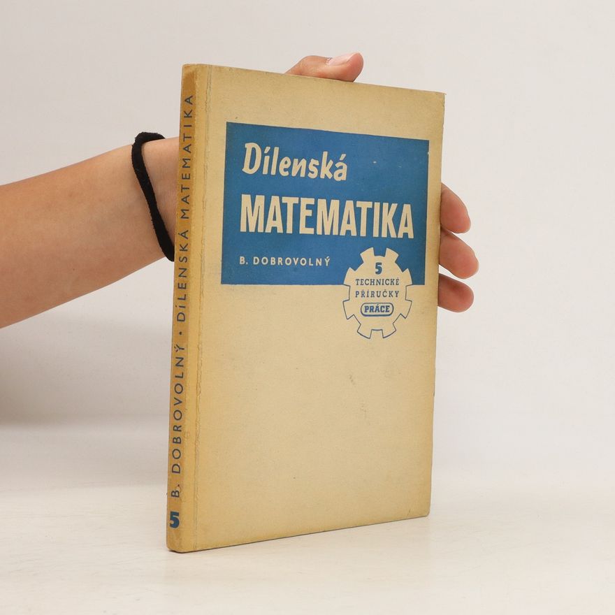 Bohumil Dobrovolný Dílenská matematika
