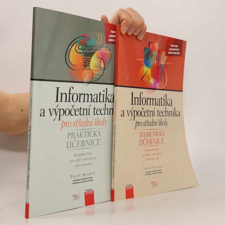Pavel Roubal Informatika a výpočetní technika pro střední školy - teoretická a praktická učebnice