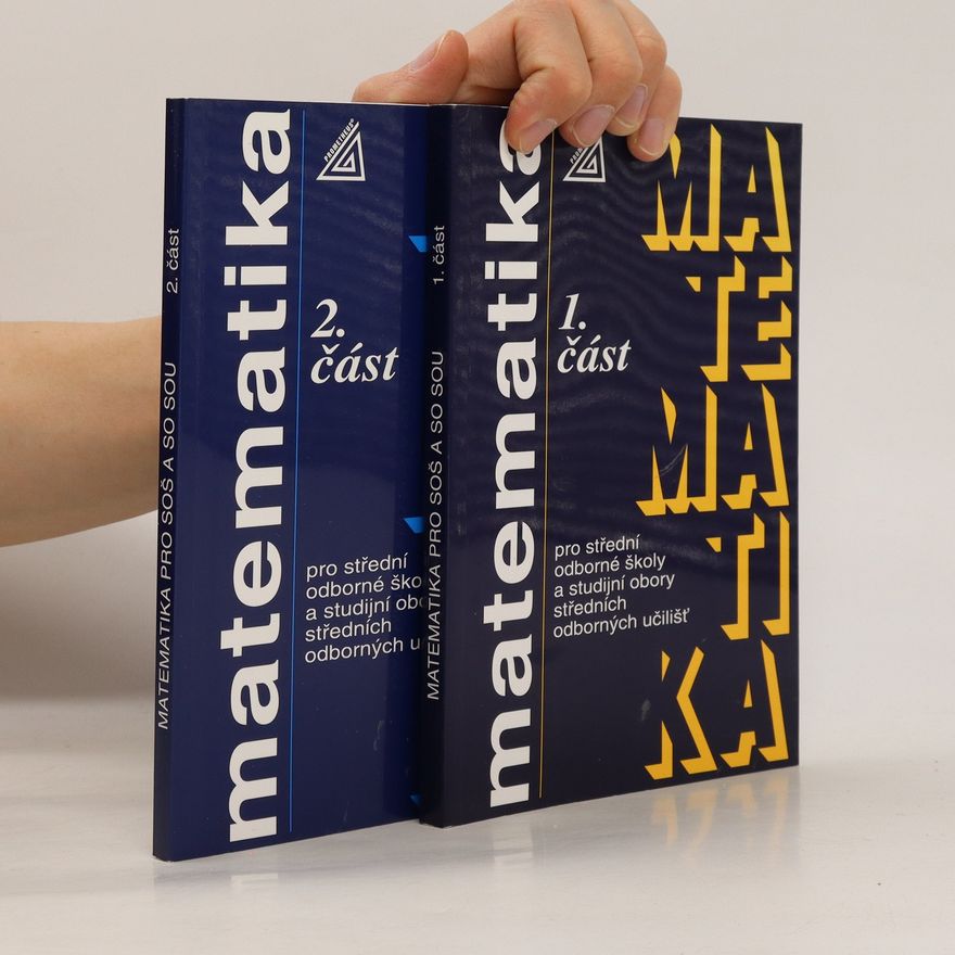 Kolektiv autorů Matematika pro střední odborné školy a studijní obory středních odborných učilišť. 1.-2.