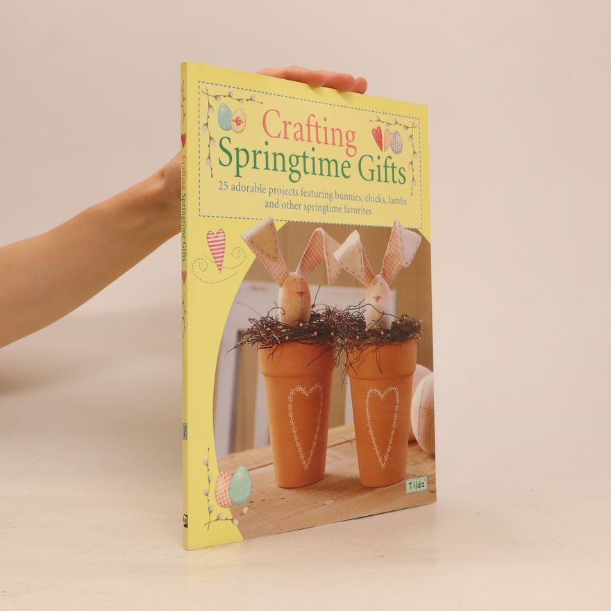 Tone Finnanger Crafting Springtime Gifts