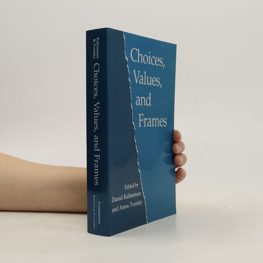 Amos Tversky Choices, Values, and Frames