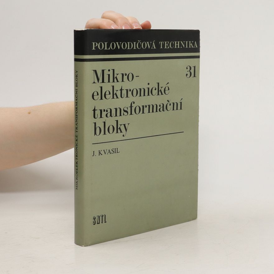 Josef Kvasil Mikroelektronické transformační bloky