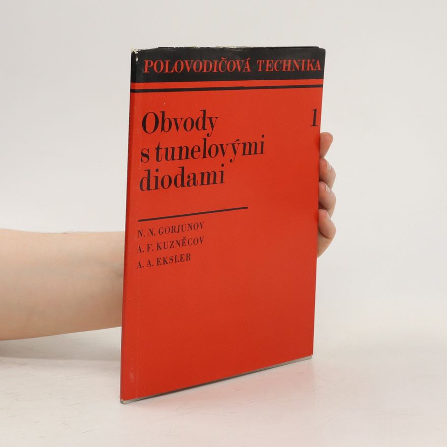 Aleksej Andrejevič Eksler Obvody s tunelovými diodami