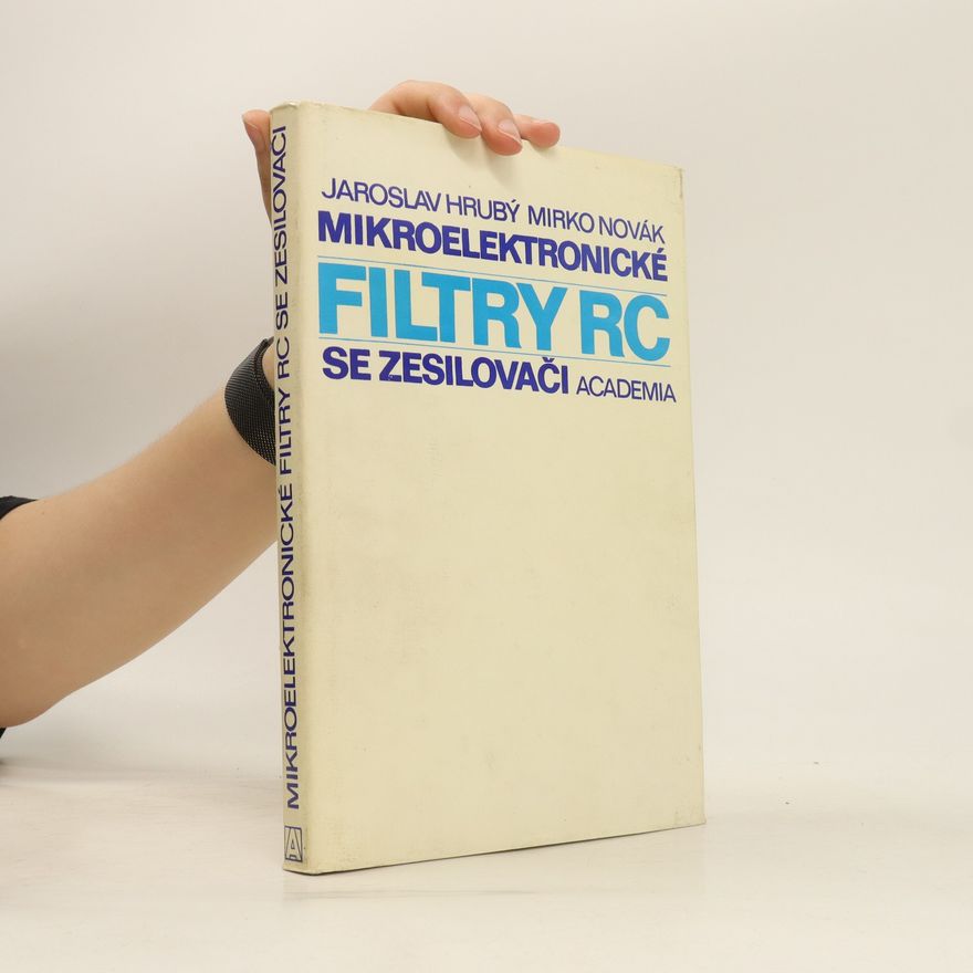 Mirko Novák Mikroelektronické filtry RC se zesilovači