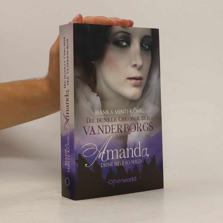 Bianka Minte-König Die dunkle Chronik der Vanderborgs. Amanda