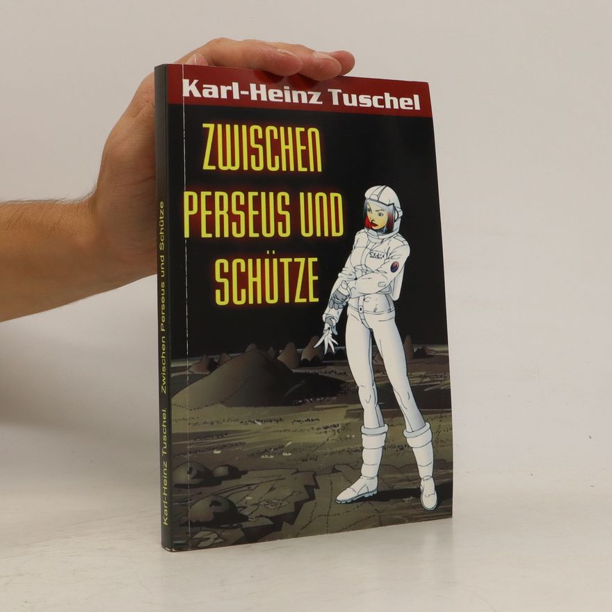 Karl-Heinz Tuschel Zwischen perseus und schütze