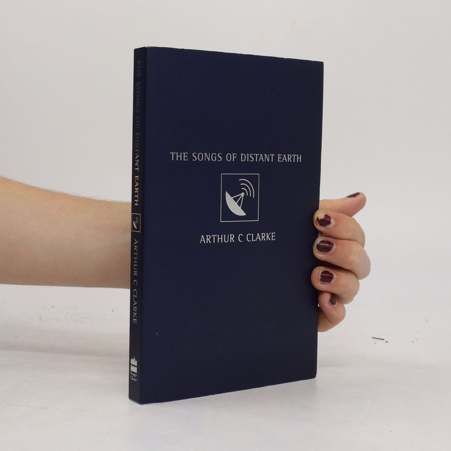 Arthur C. Clarke The Songs of Distant Earth