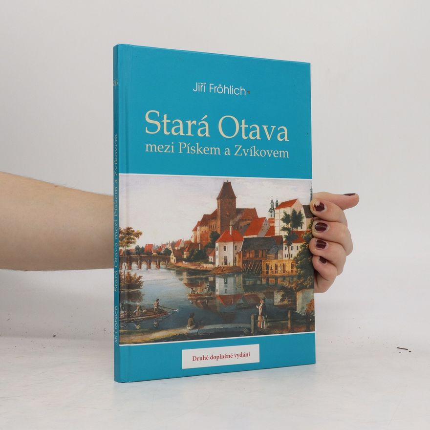 Jiří Fröhlich Stará Otava mezi Pískem a Zvíkovem