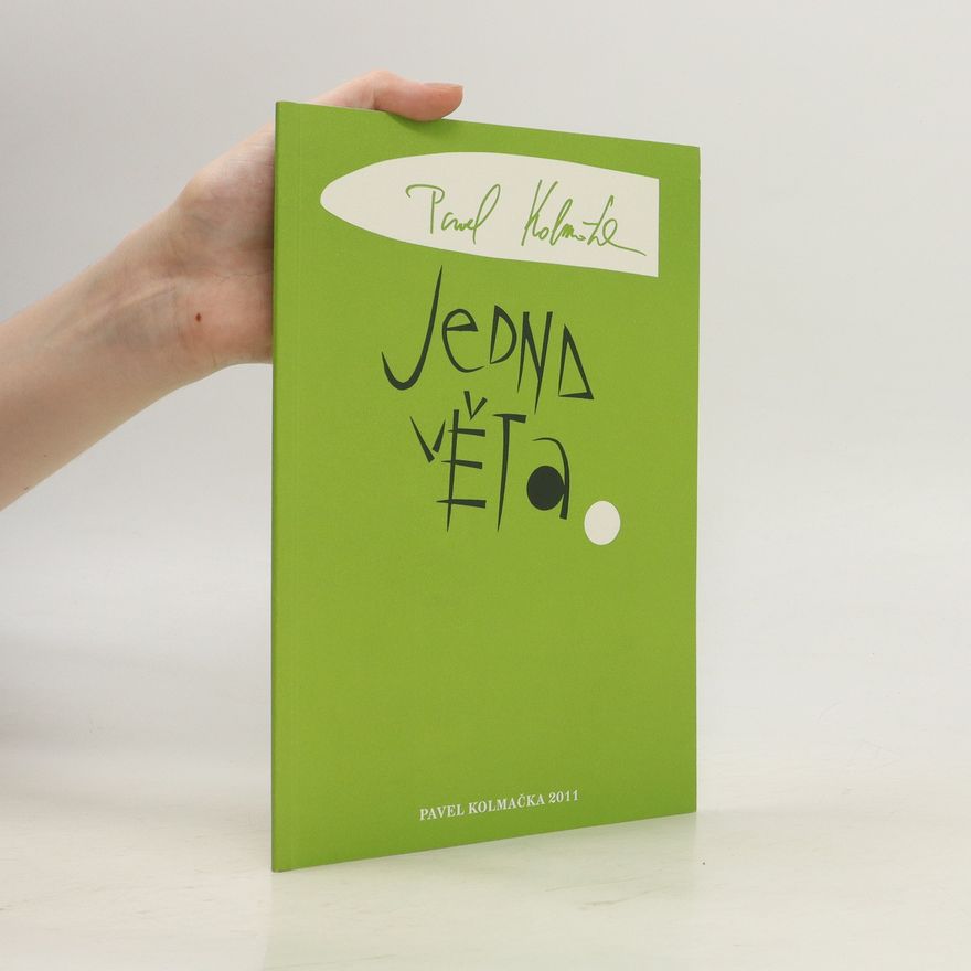 Pavel Kolmačka Jedna věta