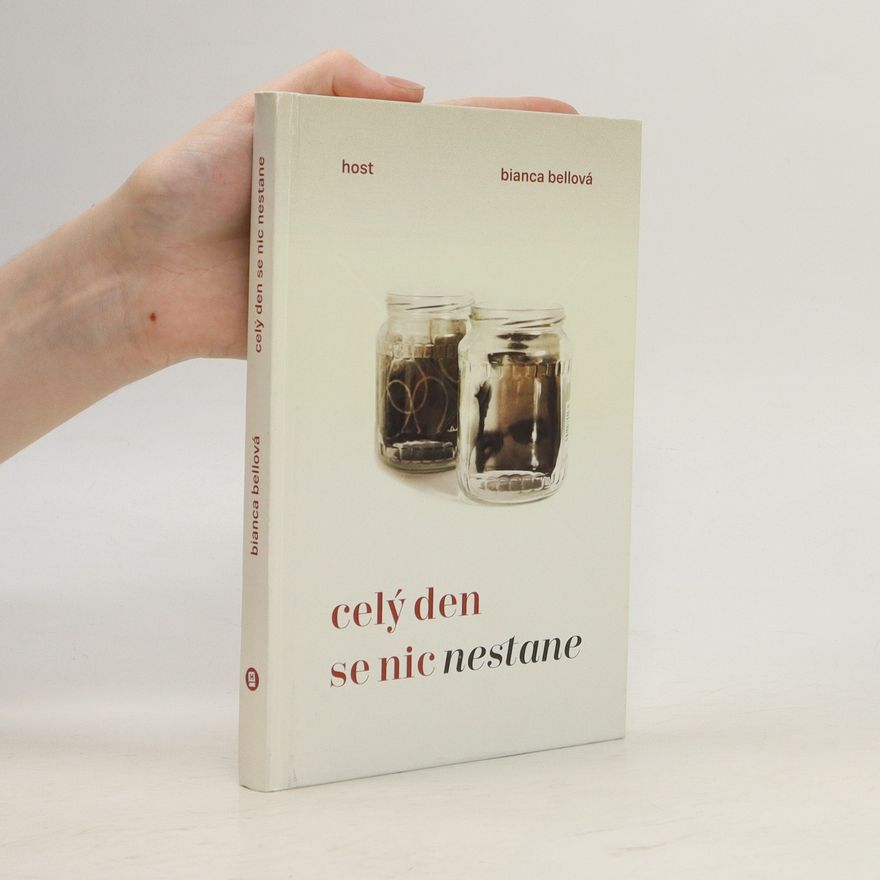 Bianca Bellová Celý den se nic nestane