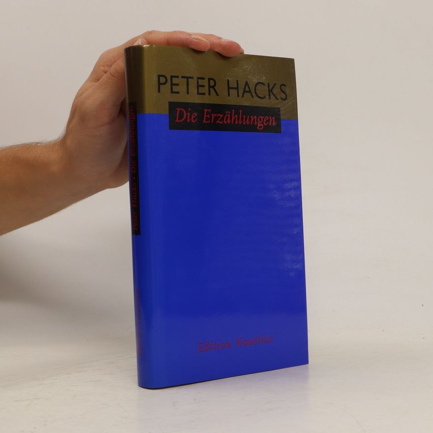 Peter Hacks Die Erzählungen