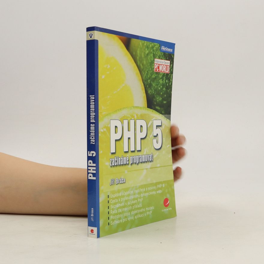 Jiří Bráza PHP 5 : začínáme programovat