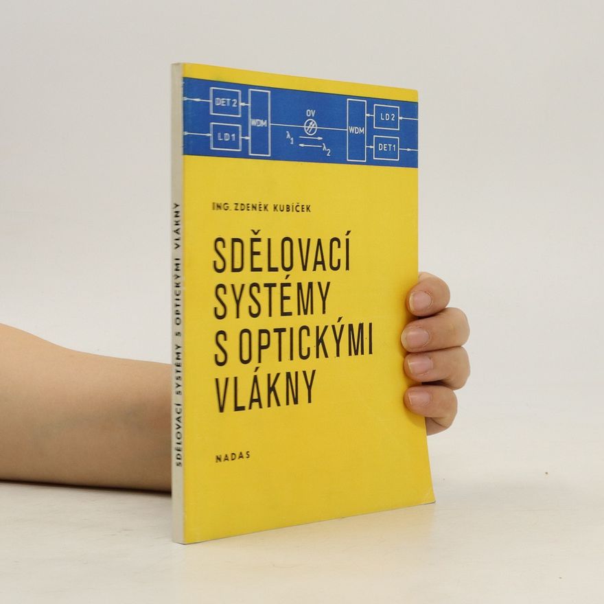 Zdenek Kubíček Sdělovací systémy s optickými vlákny
