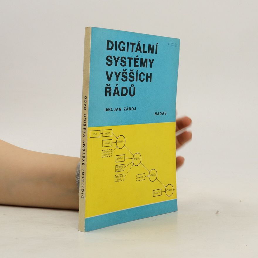 Jan Záboj Digitální systémy vyšších řádů