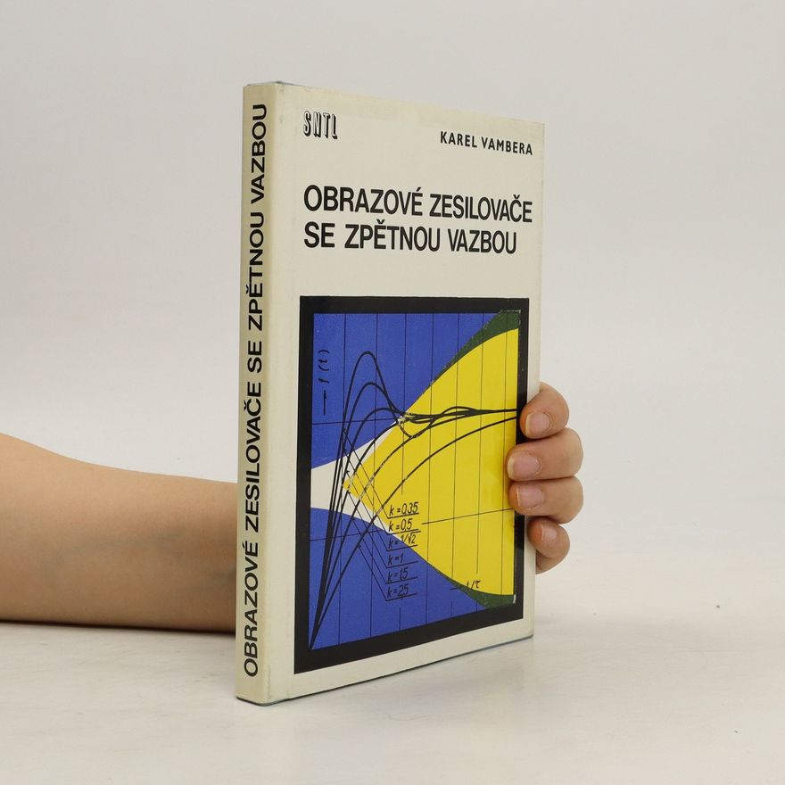 Karel Vambera Obrazové zesilovače se zpětnou vazbou