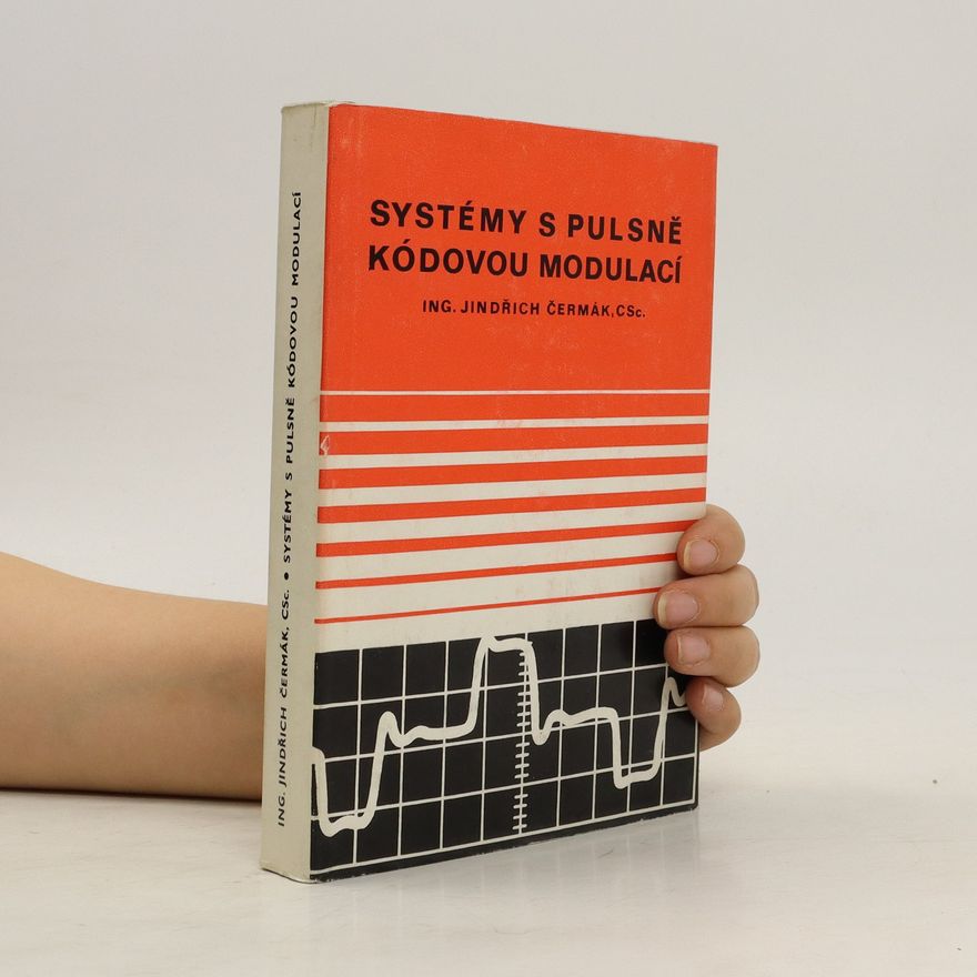 Jindřich Čermák Systémy s pulsně kódovou modulací