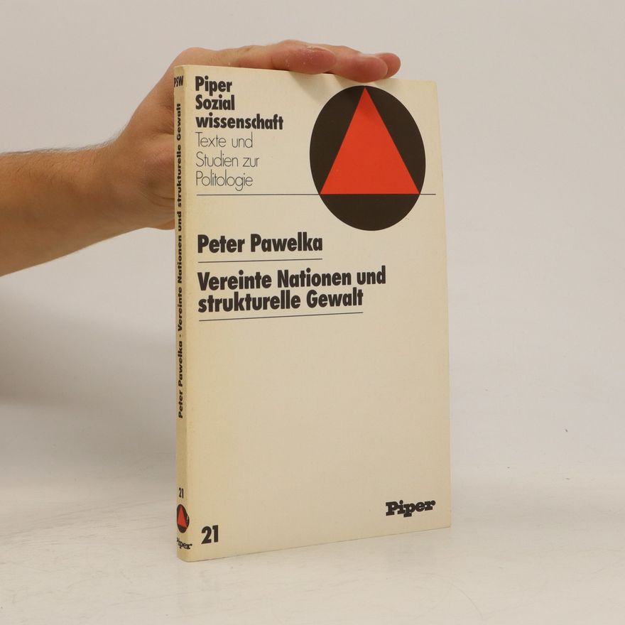 Peter Pawelka Vereinte Nationen und strukturelle Gewalt