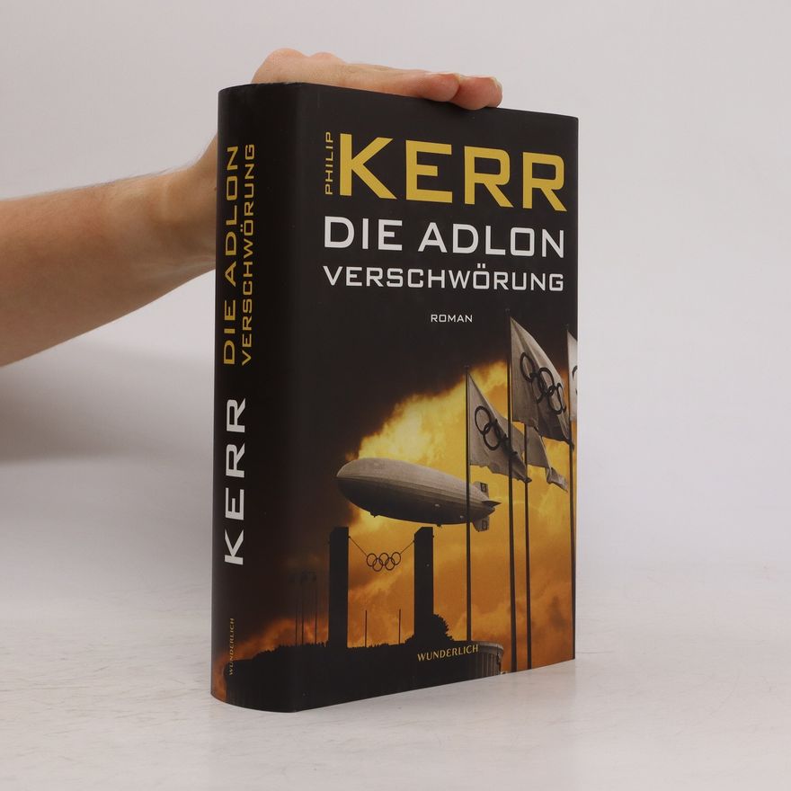 Philip Kerr Die Adlon-Verschwörung