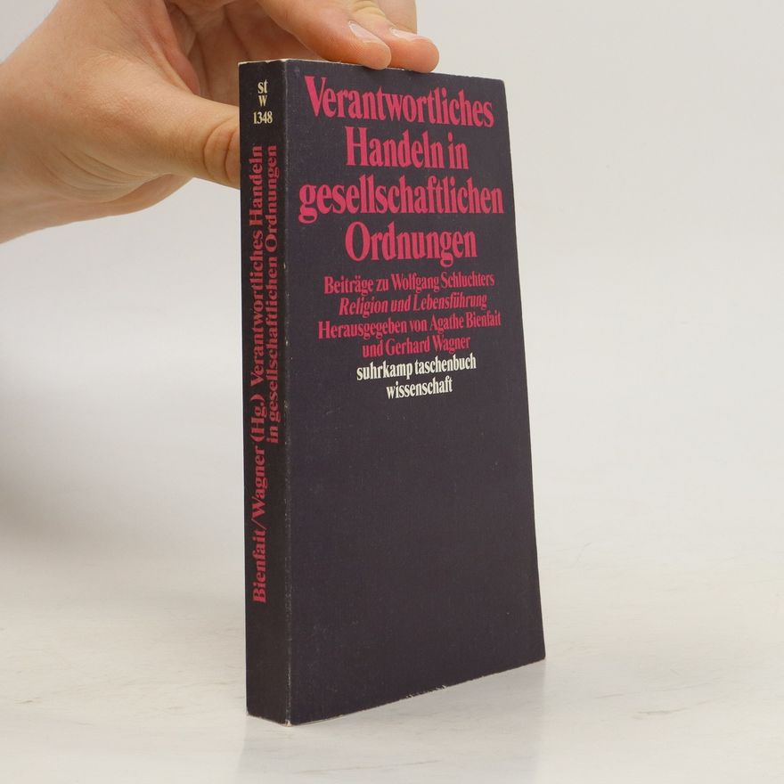Agathe Bienfait Verantwortliches Handeln in gesellschaftlichen Ordnungen