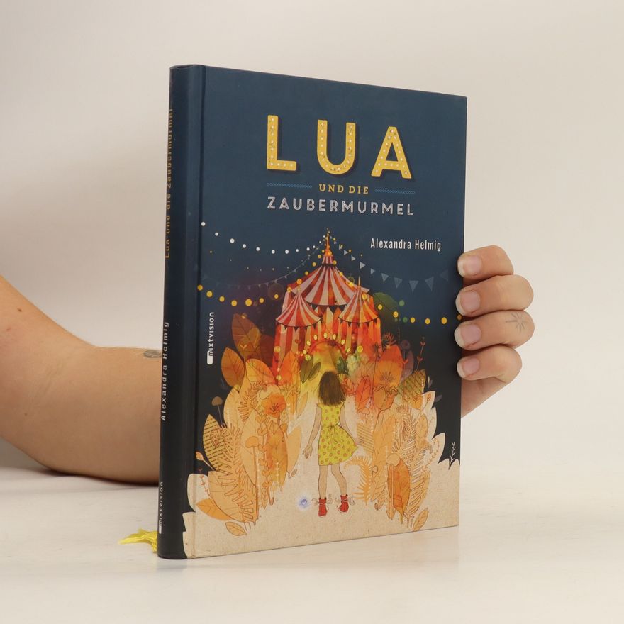 Alexandra Helmig Lua und die Zaubermurmel
