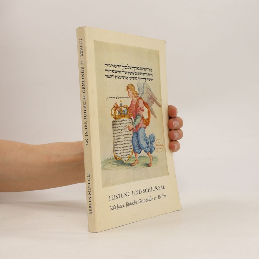 Autorenkollektiv Leistung und Schicksal. 300 Jahre jüdische Gemeinde zu Berlin