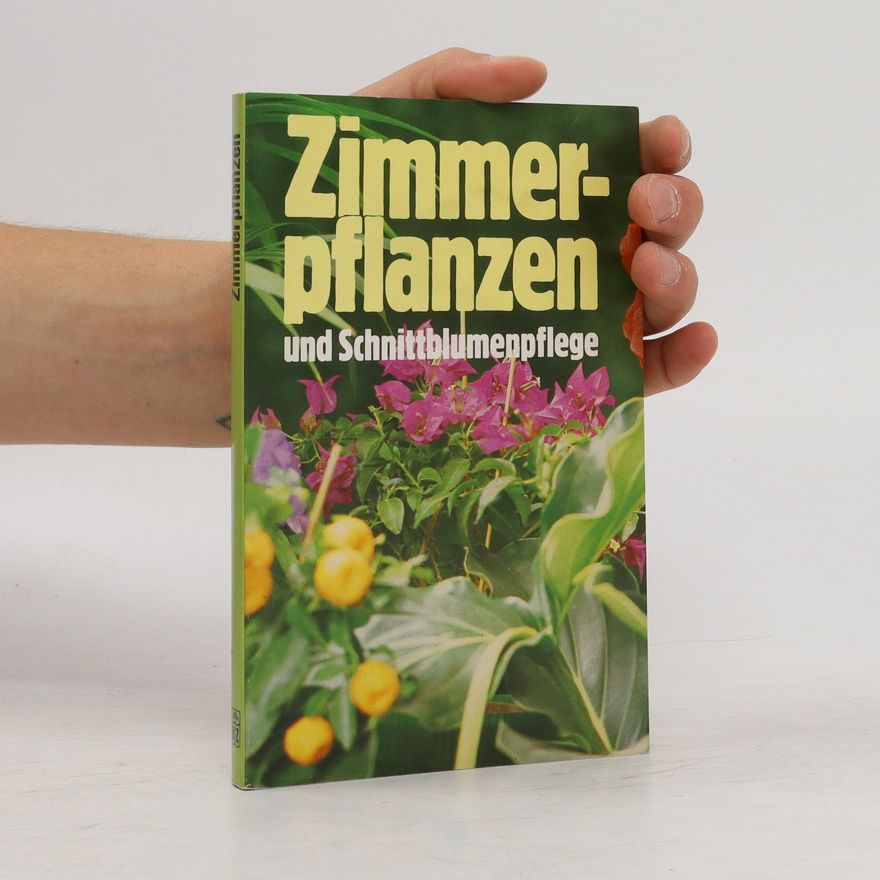 Karl Heinz Möhrs Zimmerpflanzen und Schnittblumenpflege