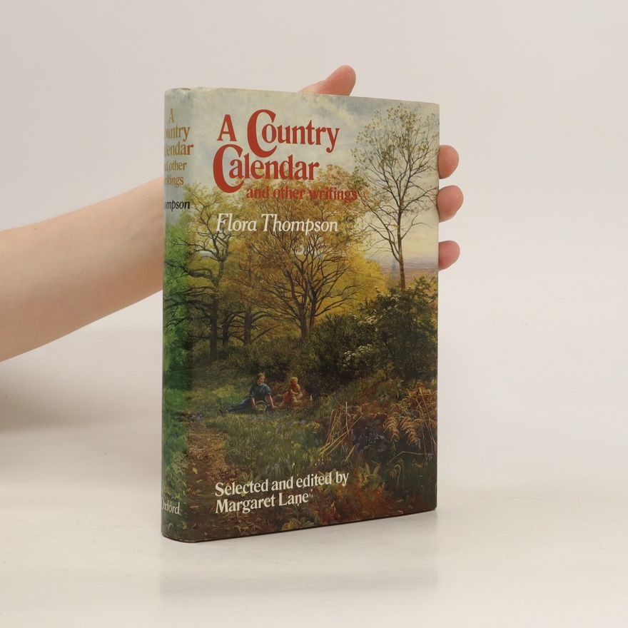 Flora Thompson A Country Calendar, and Other Writings