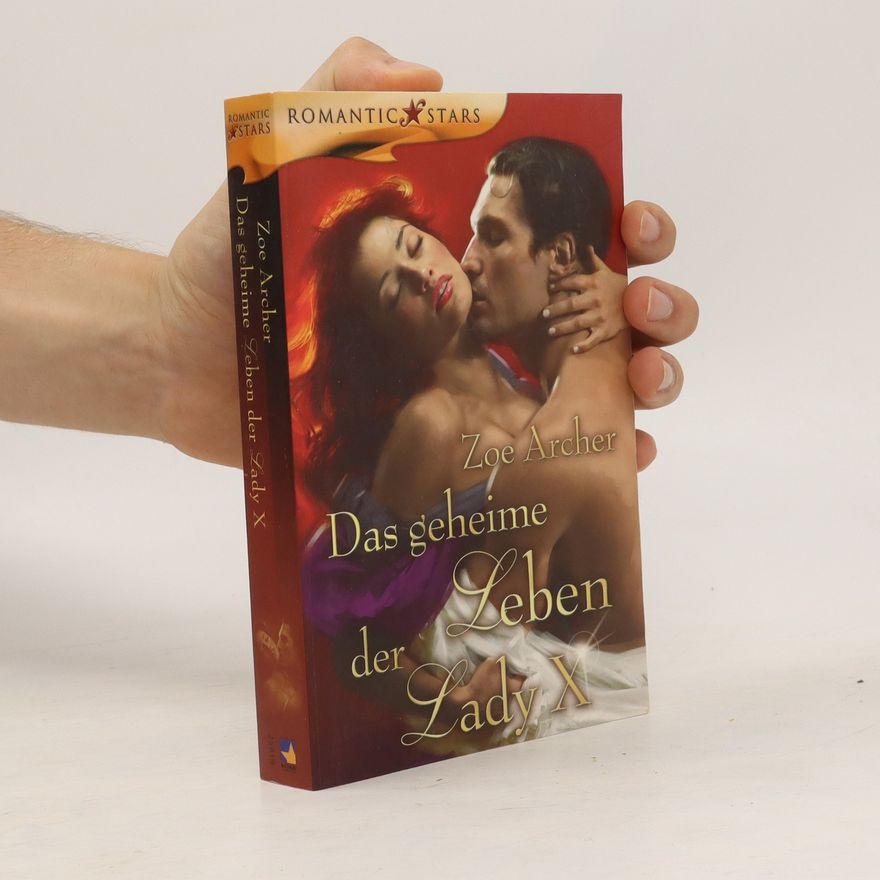 Zoe Archer Das geheime Leben der Lady X