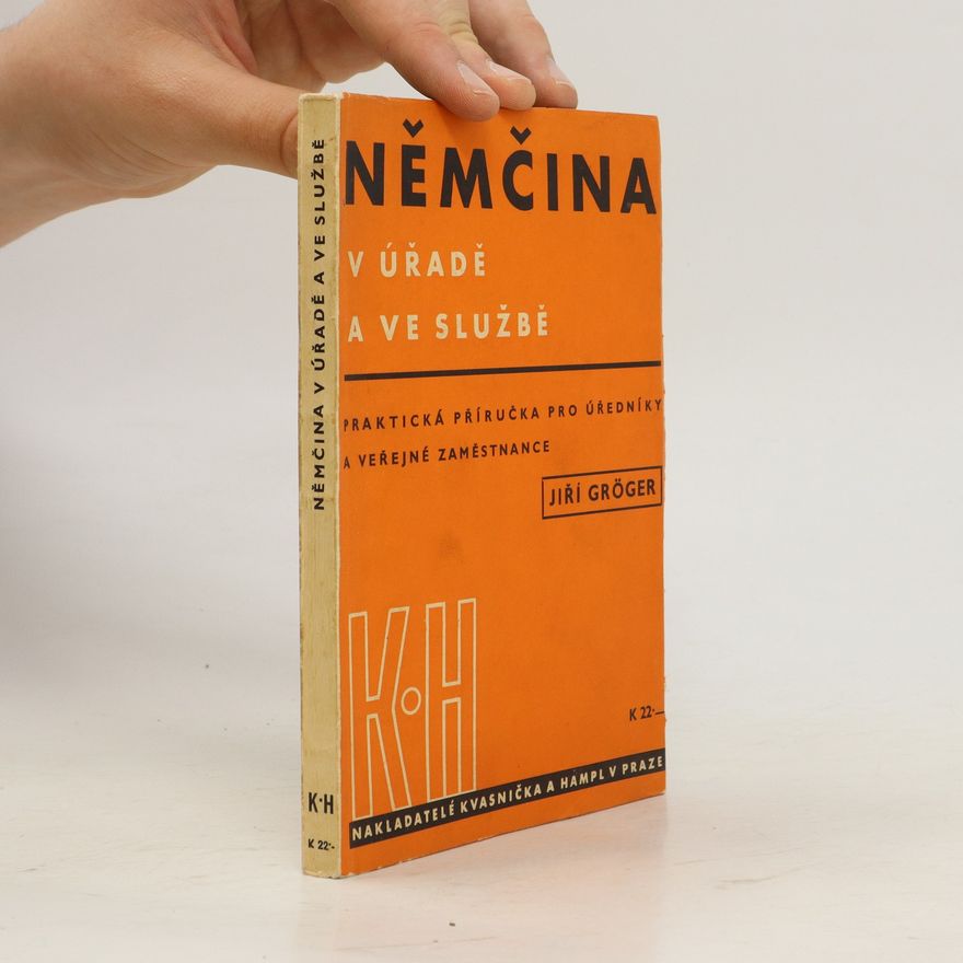 Jiří Gröger Němčina v úřadě a ve službě