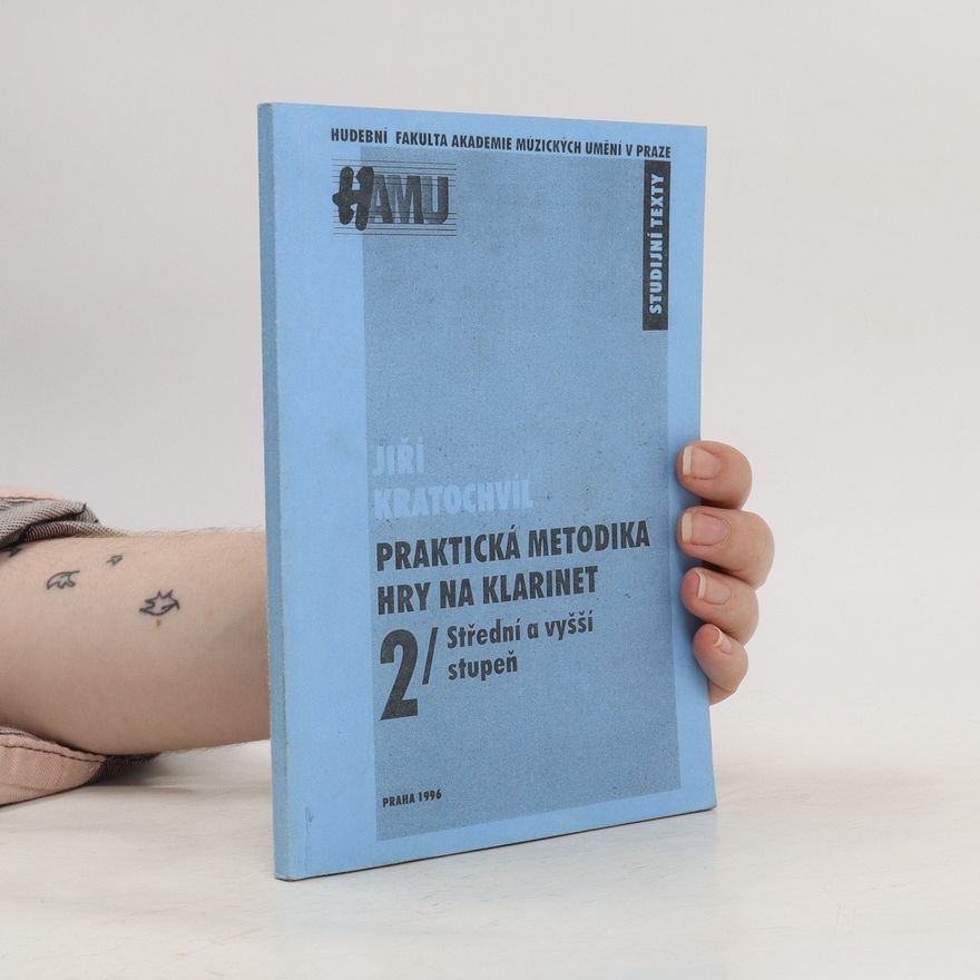 Jiří Kratochvil Praktická metodika hry na klarinet. Díl 2.