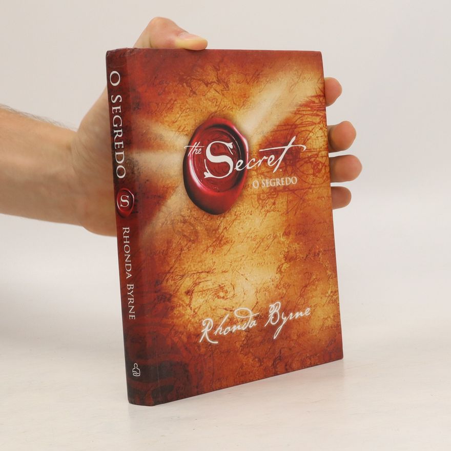 Rhonda Byrne The Secret. O Segredo