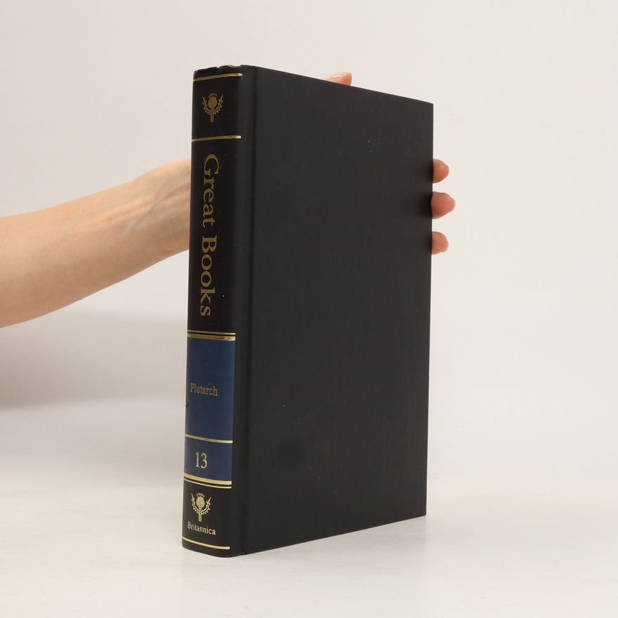 Various authors Great Books 13. Plutarch