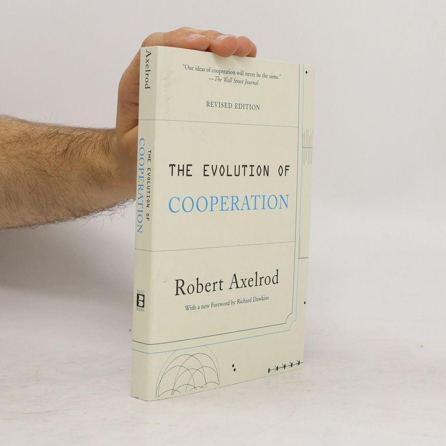 Robert Axelrod The Evolution of Cooperation