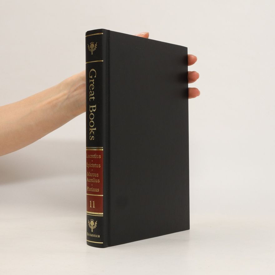Epictetus Great Books 11. Lucretius, Epictetus, Marcus Aurelius, Plotinus