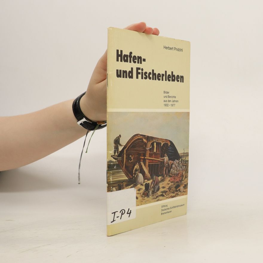Herbert Pridöhl Hafen und Fischerleben