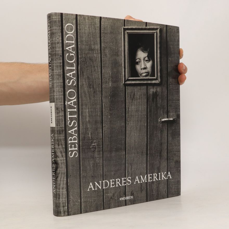 Sebastião Salgado Anderes Amerika