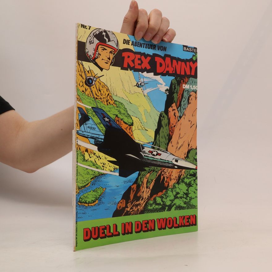 Autorenkollektiv Die Abenteuer von Rex Danny 7. Duell in den wolken