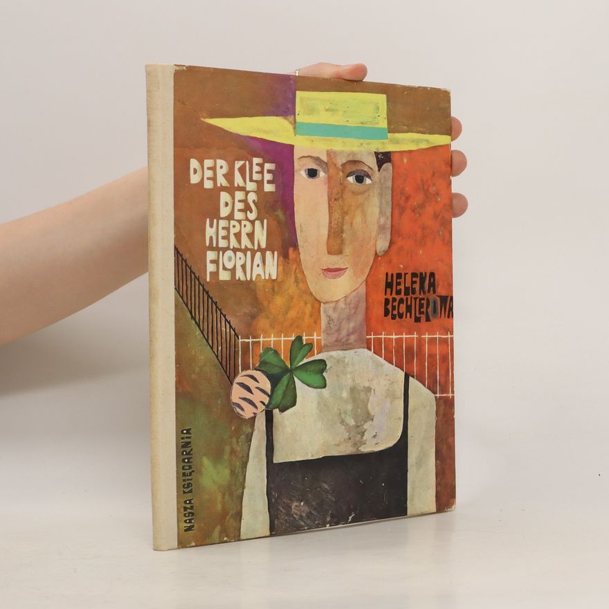 Helena Bechlerová Der Klee des Herrn Florian