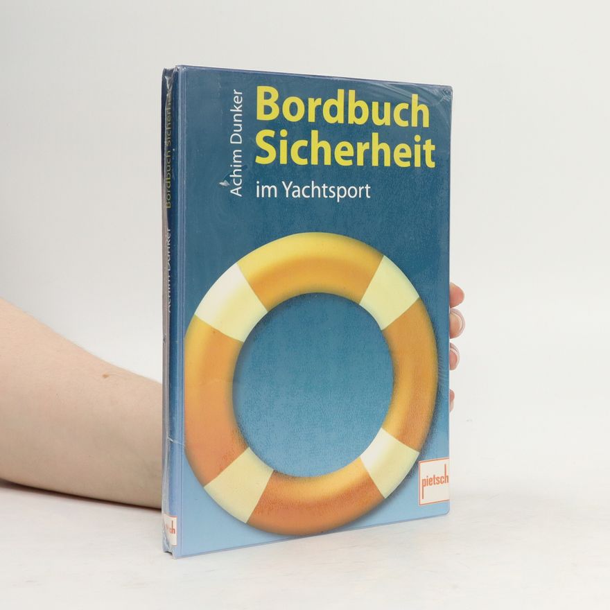 Achim Dunker Bordbuch Sicherheit im Yachtsport
