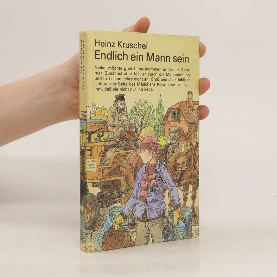 Heinz Kruschel Endlich ein Mann sein