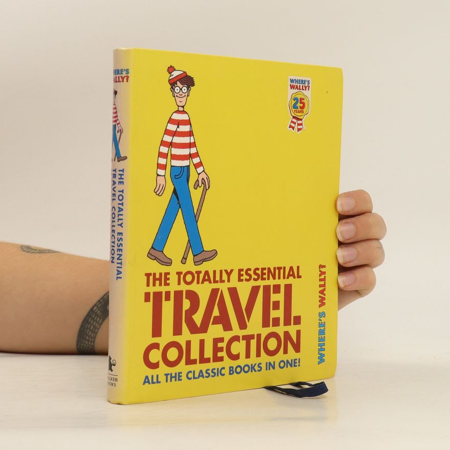 Martin Handford Where's Wally? : the totally essential travel collection